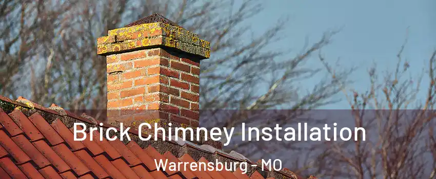  Brick Chimney Installation Warrensburg - MO