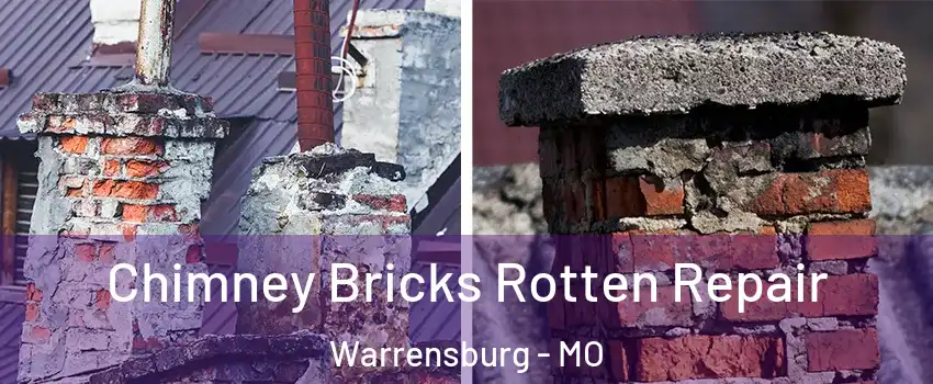  Chimney Bricks Rotten Repair Warrensburg - MO