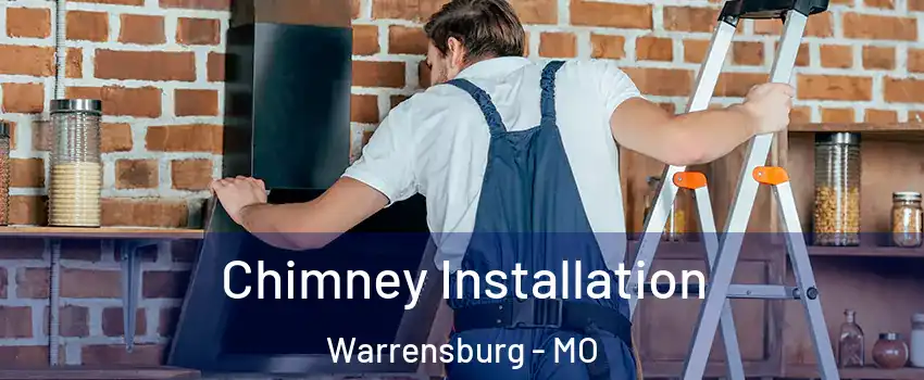  Chimney Installation Warrensburg - MO