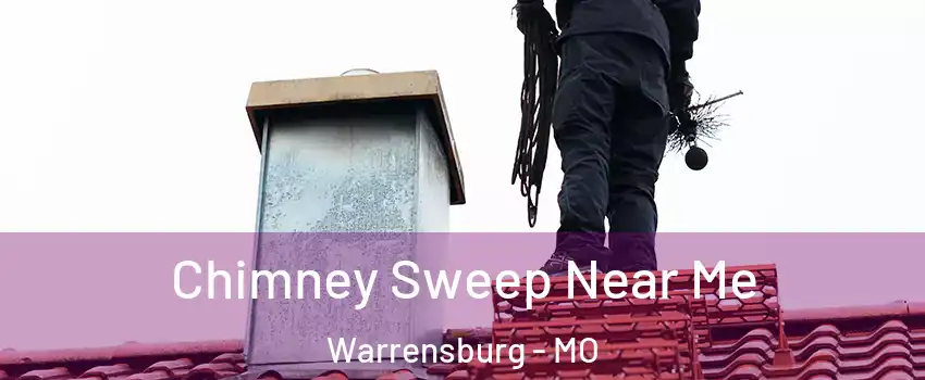  Chimney Sweep Near Me Warrensburg - MO