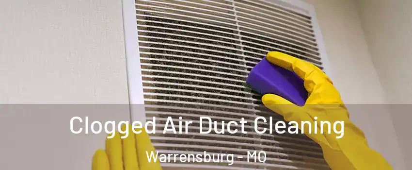  Clogged Air Duct Cleaning Warrensburg - MO