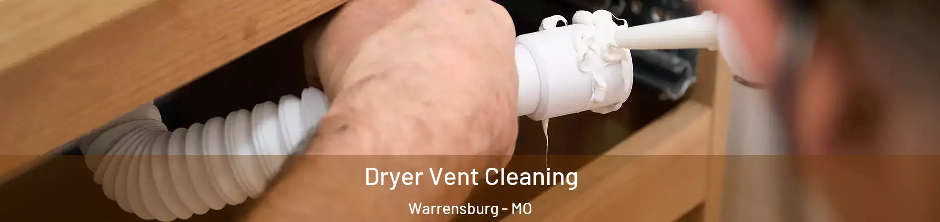  Dryer Vent Cleaning Warrensburg - MO