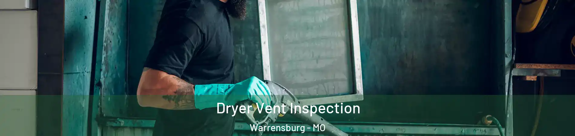  Dryer Vent Inspection Warrensburg - MO