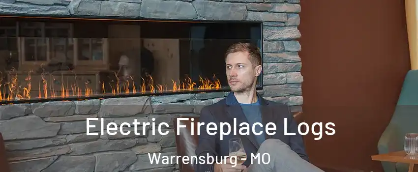  Electric Fireplace Logs Warrensburg - MO