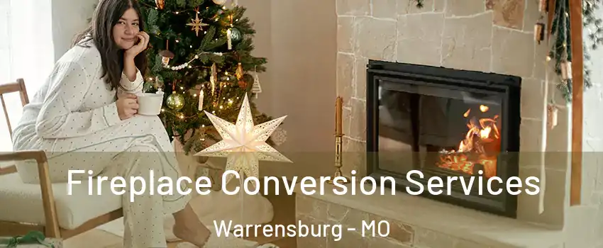  Fireplace Conversion Services Warrensburg - MO