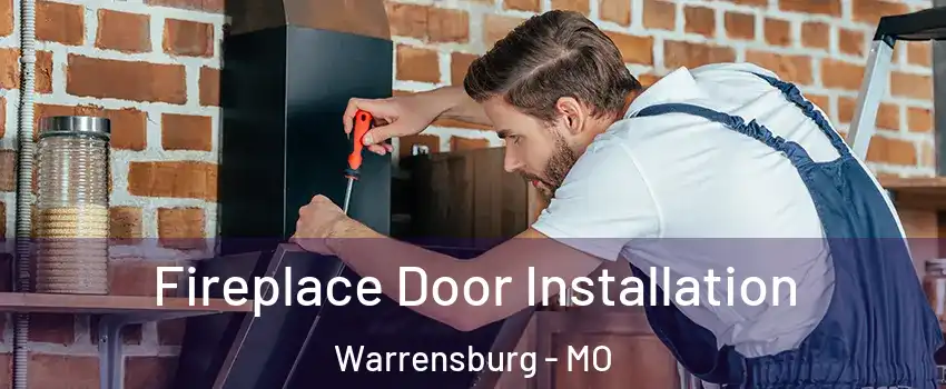 Fireplace Door Installation Warrensburg - MO