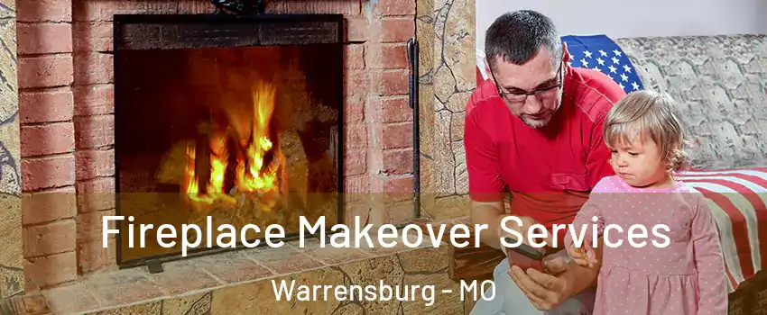  Fireplace Makeover Services Warrensburg - MO