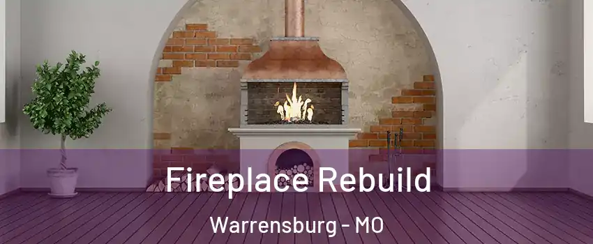  Fireplace Rebuild Warrensburg - MO