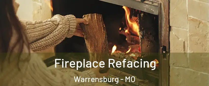  Fireplace Refacing Warrensburg - MO