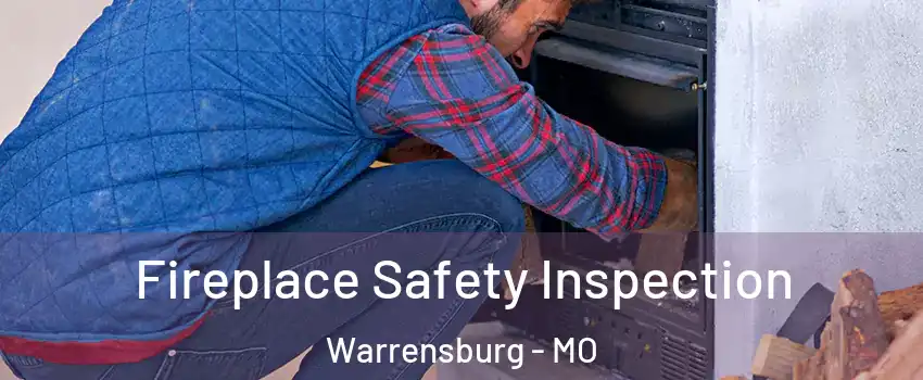  Fireplace Safety Inspection Warrensburg - MO