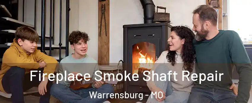  Fireplace Smoke Shaft Repair Warrensburg - MO