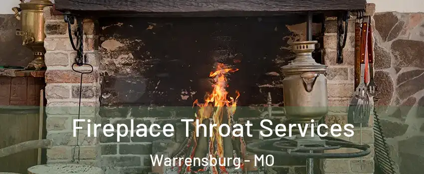  Fireplace Throat Services Warrensburg - MO