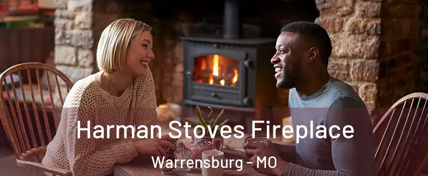  Harman Stoves Fireplace Warrensburg - MO