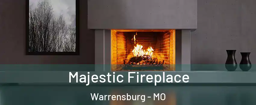  Majestic Fireplace Warrensburg - MO