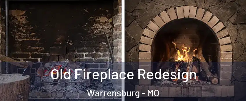  Old Fireplace Redesign Warrensburg - MO