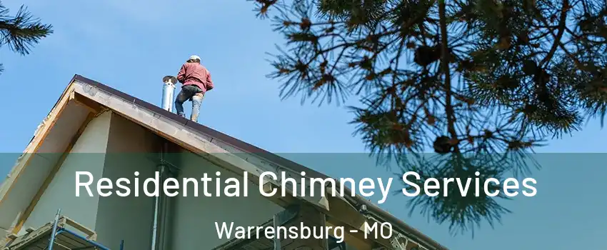  Residential Chimney Services Warrensburg - MO