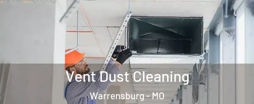  Vent Dust Cleaning Warrensburg - MO