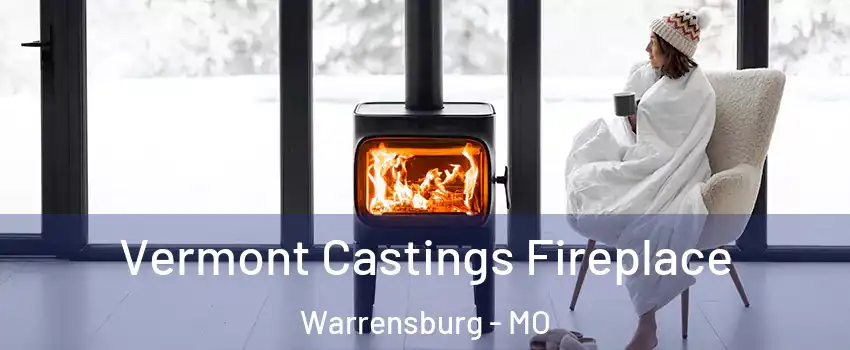  Vermont Castings Fireplace Warrensburg - MO