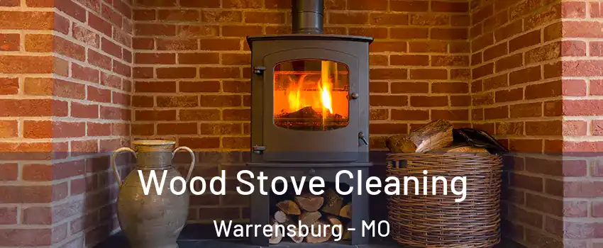 Wood Stove Cleaning Warrensburg - MO